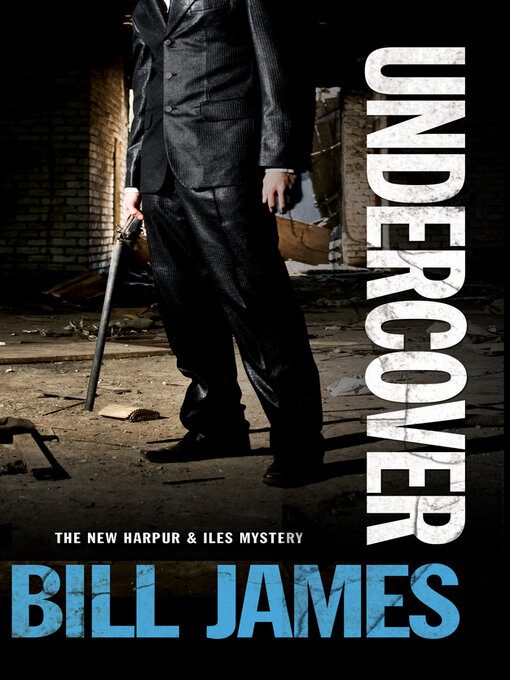 Title details for Undercover by Bill James - Available